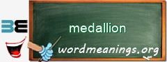 WordMeaning blackboard for medallion